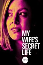 Watch My Wife\'s Secret Life Zmovie