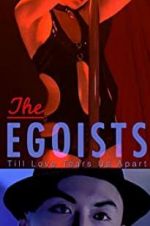 Watch The Egoists Zmovie