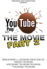 YouTube Poop: The Movie - Fart 2 zmovie