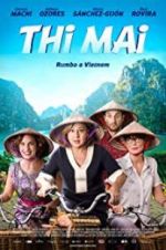 Watch Thi Mai, rumbo a Vietnam Zmovie