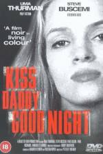 Watch Kiss Daddy Goodnight Zmovie