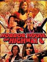 Watch Horror House on Highway 6 Zmovie