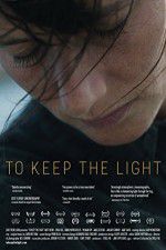 Watch To Keep the Light Zmovie