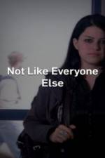 Watch Not Like Everyone Else Zmovie