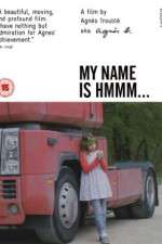 Watch My Name Is Hmmm... Zmovie