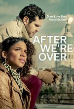 Watch After We\'re Over Zmovie