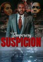 Watch Temporary Suspicion Zmovie