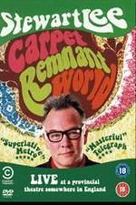 Watch Stewart Lee: Carpet Remnant World Zmovie