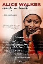 Watch Alice Walker Beauty in Truth Zmovie