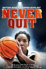 Watch Never Quit Zmovie