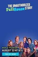 Watch The Unauthorized Full House Story Zmovie