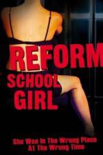 Watch Reform School Girl Zmovie