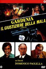 Watch Gardenia il giustiziere della mala Zmovie