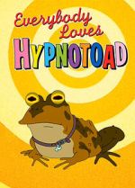 Watch Everybody Loves Hypnotoad Zmovie