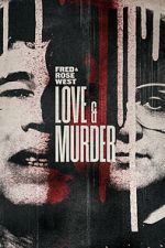 Watch Fred & Rose West: Love & Murder Zmovie