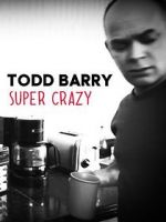 Watch Todd Barry: Super Crazy Zmovie