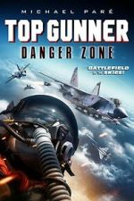 Watch Top Gunner: Danger Zone Zmovie