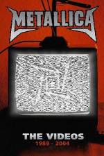 Watch Metallica The Videos 1989-2004 Zmovie