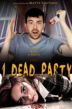 Watch 1 Dead Party Zmovie