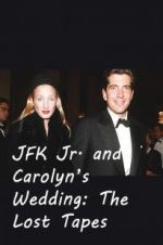 Watch JFK Jr. and Carolyn\'s Wedding: The Lost Tapes Zmovie