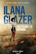 Watch Ilana Glazer: The Planet Is Burning Zmovie