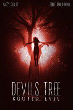 Watch Devil\'s Tree: Rooted Evil Zmovie