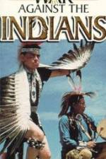 Watch War Against the Indians Zmovie