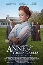 Watch L.M. Montgomery\'s Anne of Green Gables: Fire & Dew Zmovie