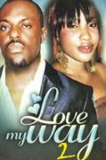 Watch Love My Way 2 Zmovie