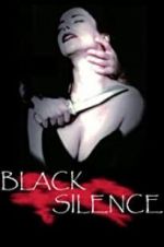 Watch Black Silence Zmovie