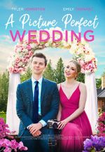 Watch A Picture Perfect Wedding Zmovie
