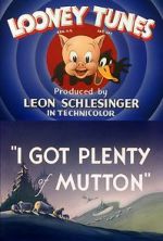 Watch I Got Plenty of Mutton (Short 1944) Zmovie