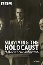 Watch Surviving the Holocaust: Freddie Knoller\'s War Zmovie