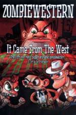 Watch ZombieWestern It Came from the West Zmovie