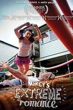 Watch Mikey\'s Extreme Romance Zmovie