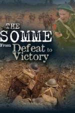 Watch The Somme From Defeat to Victory Zmovie