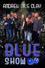 Watch Andrew Dice Clay Presents the Blue Show Zmovie