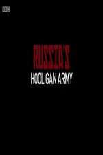 Watch Russia\'s Hooligan Army Zmovie