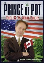 Watch Prince of Pot: The U.S. vs. Marc Emery Zmovie