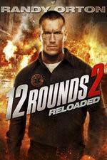 Watch 12 Rounds Reloaded Zmovie