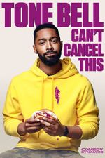 Watch Tone Bell: Can\'t Cancel This (TV Special 2019) Zmovie