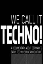 Watch We Call It Techno Zmovie