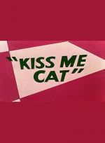 Watch Kiss Me Cat (Short 1953) Zmovie