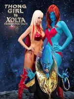 Watch Thong Girl Vs Xolta from Outer Space Zmovie