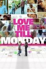 Watch Love Me Till Monday Zmovie