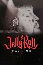 Watch Jelly Roll: Save Me (TV Special 2023) Zmovie