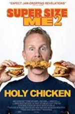 Watch Super Size Me 2: Holy Chicken! Zmovie