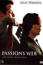 Watch Passion\'s Web Zmovie