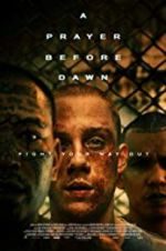 Watch A Prayer Before Dawn Zmovie