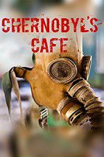 Watch Chernobyls cafe Zmovie